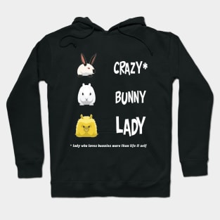 crazy bunny lady Hoodie